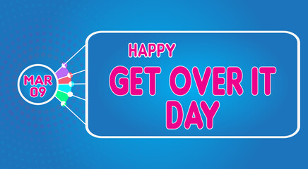 Happy Get Over It Day, March 09. Calendar of March Retro Text Effect, Vector design