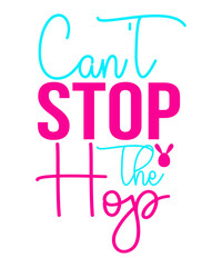 Can't Stop The Hop SVG Cut File