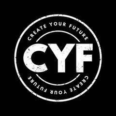 CYF - Create Your Future acronym, business concept background