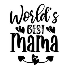 Fototapeta na wymiar World's Best Mama svg