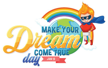 Make your dreams come true day banner design