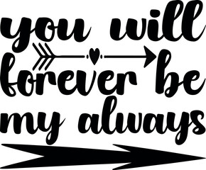 you will forever be my always