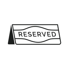 Reserved sign on folded paper. Hotel, restaurant booking pictogram.