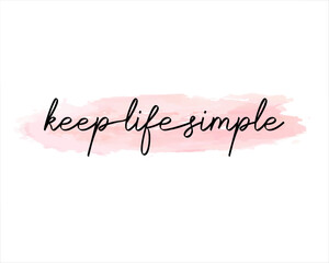 keep life simple pink vector 