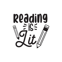 Reading Is Lit. Book Hand Lettering And Inspiration Positive Quote. Hand Lettered Quote. Modern Calligraphy.