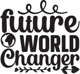 Future world changer  SVG cut files