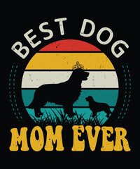 Obraz premium Best dog mom ever love quote vintage t-shirt vector template design