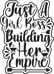 Just a Girl Boss Building Her Empire