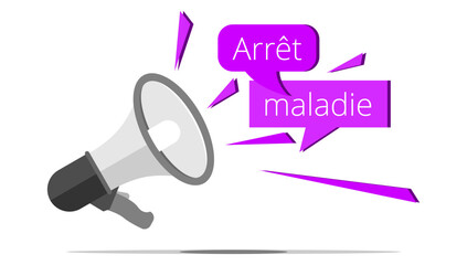 Mégaphone - Arrêt Maladie