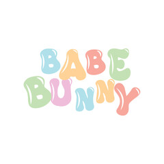 Cute babe Bunny Design. Positive quote in handwritten retro style