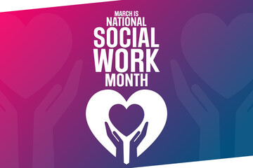 March is National Social Work Month. Vector illustration. Holiday poster.