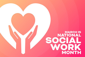 March is National Social Work Month. Vector illustration. Holiday poster.