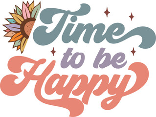Time to be happy Retro craft design.