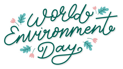 World environment day hand lettering with green leave. Earth Day hand lettering. World Environment day concept