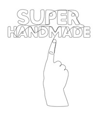 One continuous line of hand with Super Handmade word. Thin Line Illustration vector concept. Contour Drawing Creative ideas.