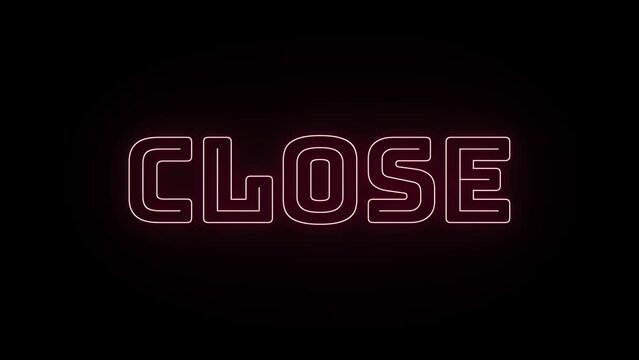 Close text with neon effect in black background. Seamless loop video