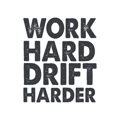 Work hard drift harder funny vintage retro sunset Drifting car racing car T-shirt design, vintage retro, sunset, Drifting car, racing car, quote,text design for t-shirts, prints, posters, stickers,