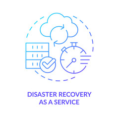 Disaster recovery as a service blue gradient concept icon. Data restoration. System reestablishment abstract idea thin line illustration. Isolated outline drawing. Myriad Pro-Bold font used