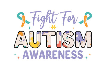 Autism Fight For Autism Awareness Sublimation T-shirt design