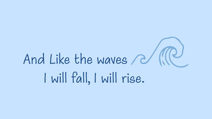 Rise and Fall vector illustration Quotes