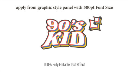 Fototapeta na wymiar 90s Kid - fully editable effect, Apply from graphics style panel with 350 to 500pt font size.