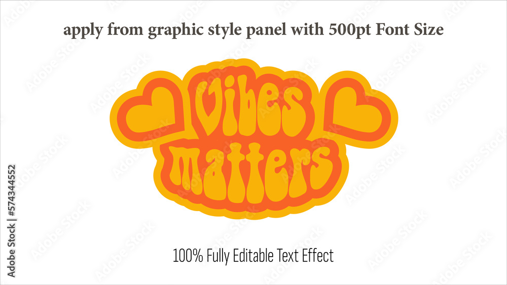 Poster vibes metter - fully editable effect, apply from graphics style panel with 350 to 500pt font size.