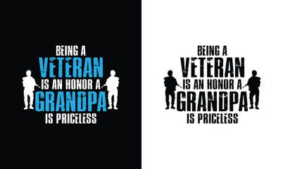 Being A Veteran Is An Honor A Grandpa Is Priceless, Army T shirt design, Veteran T shirt design