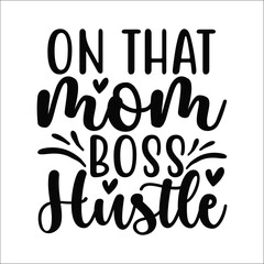 On that mom boss hustle
