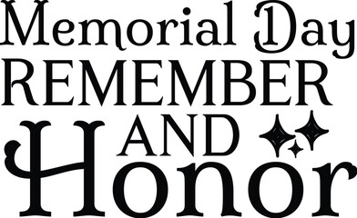 Memorial day Remember and Honor SVG