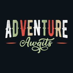 Obraz premium Adventure awaits in this vintage typography t-shirt design. Get inspired to explore and embrace the journey. 100% editable vector format for easy customization. Digital product only