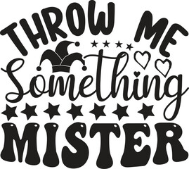 throw me something mister