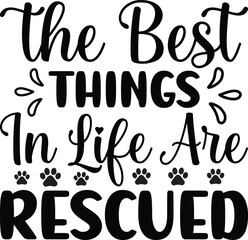the Best Things In Life Are Rescued