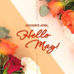 Naklejka premium Composition of goodbye april hello may text over colourful roses