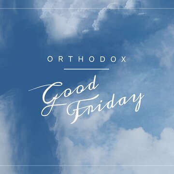 Composition of orthodox good friday text and copy space over clouds on blue background