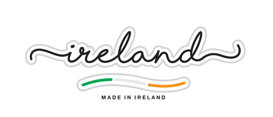 Fototapeta na wymiar Made in Ireland, new modern handwritten typography calligraphic logo sticker, abstract Ireland flag ribbon banner