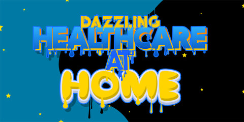 Obraz premium Dazzling Healthcare at Home. Graffiti tag. Abstract modern street art decoration performed in urban painting style.