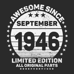Awesome Since September 1946. Vintage Retro Birthday Vector, Birthday gifts for women or men, Vintage birthday shirts for wives or husbands, anniversary T-shirts for sisters or brother