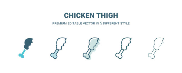 Fototapeta premium chicken thigh icon in 5 different style. Outline, filled, two color, thin chicken thigh icon isolated on white background. Editable vector can be used web and mobile