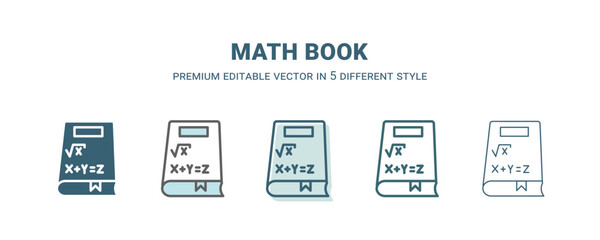 math book icon in 5 different style. Outline, filled, two color, thin math book icon isolated on white background. Editable vector can be used web and mobile