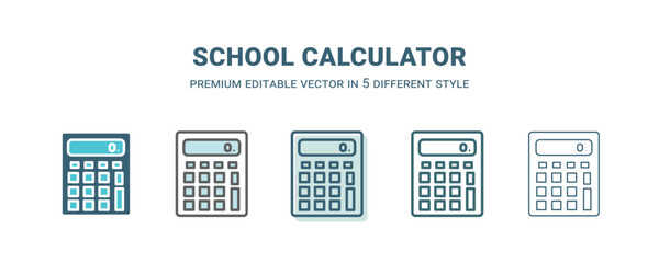 school calculator icon in 5 different style. Outline, filled, two color, thin school calculator icon isolated on white background. Editable vector can be used web and mobile