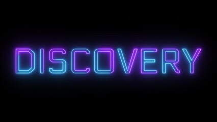 Neon glowing discovery text flickering animation on black background
