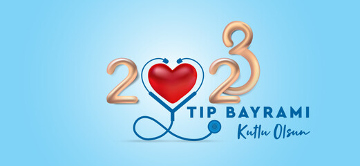 Tıp Bayramı Kutlu Olsun. Translate: Happy Medical Day. Healthcare clinic concept and creative for 2023 new year. Doctor stethoscope with heart and blue background.
