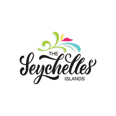 The Seychelles  islands handwritten text. Hand lettering typography isolated on white background.  Modern brush calligraphy. Vector illustration for banner, card, invitation, logo, t-shirt, print