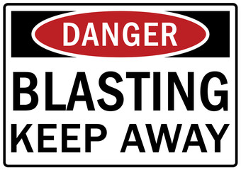 Blasting area warning sign and label keep away