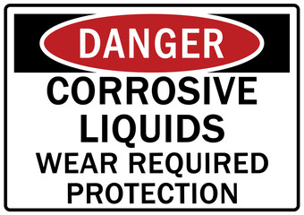 Corrosive liquid material hazard sign and labels wear required protection