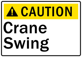 Overhead crane hazard sign and labels crane swing