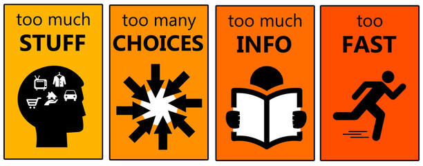 too much stuff and information