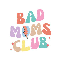 Bad Moms Club