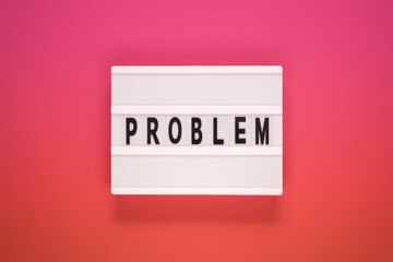 Problem, text word, life and business negativity concept
