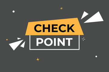 Check Point Button. Speech Bubble, Banner Label Check Point